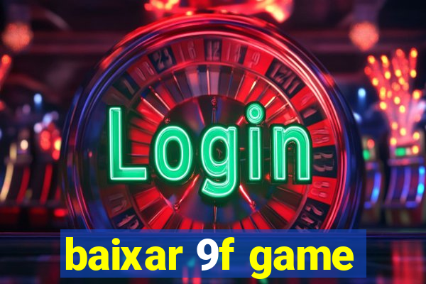 baixar 9f game